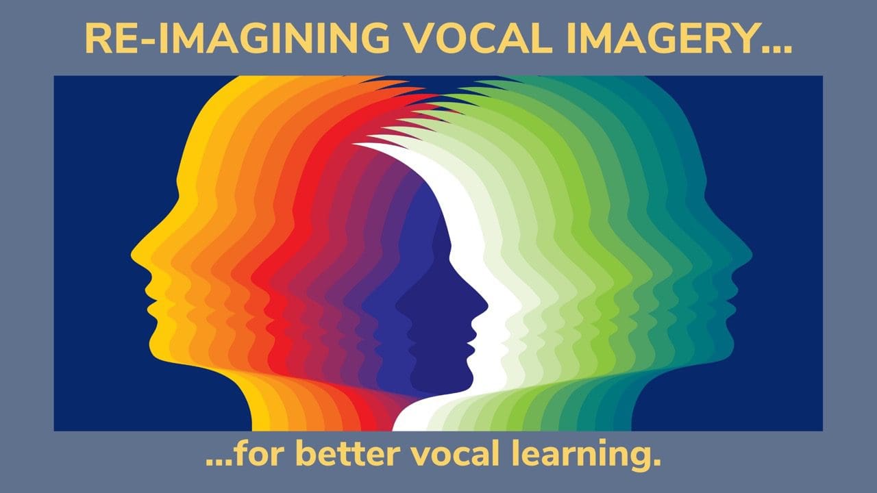 A singers head in gradient yellow, orange, red and blue with a projecting gradient green image. The label reads: Re-imagining Vocal Imagery for better vocal learning.
